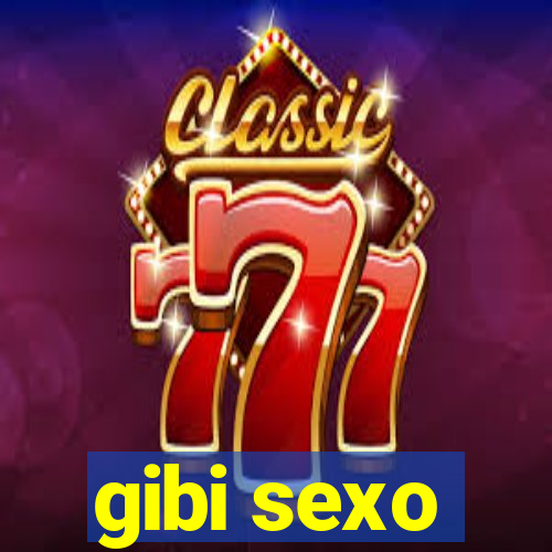 gibi sexo